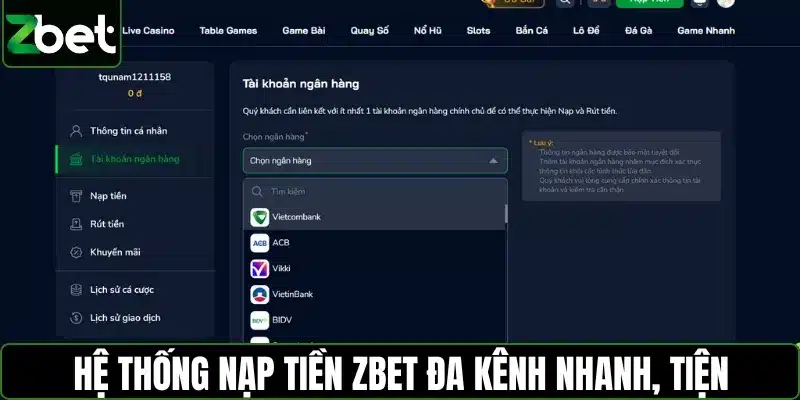 Hệ thống nạp tiền ZBET đa kênh - Nhanh, tiện, dễ sử dụng