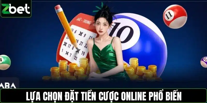 Lựa chọn đặt tiền cược online phổ biến