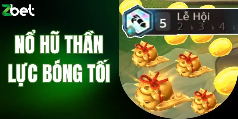 Nổ hũ Thần lực bóng tối