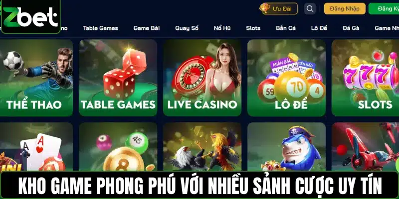 Kho game phong phú với nhiều sảnh cược uy tín