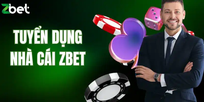 tuyển dụng nhà cái ZBET